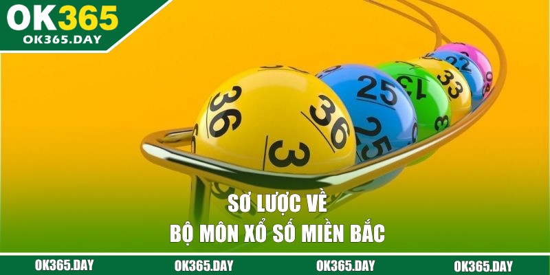 Bật mí thông tin về xổ số miền Bắc